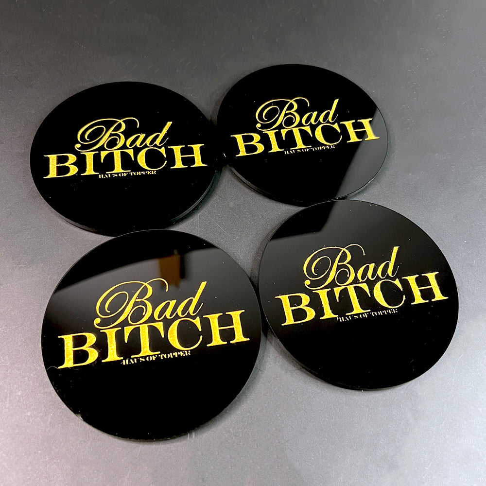 Bad B*tch Coasters