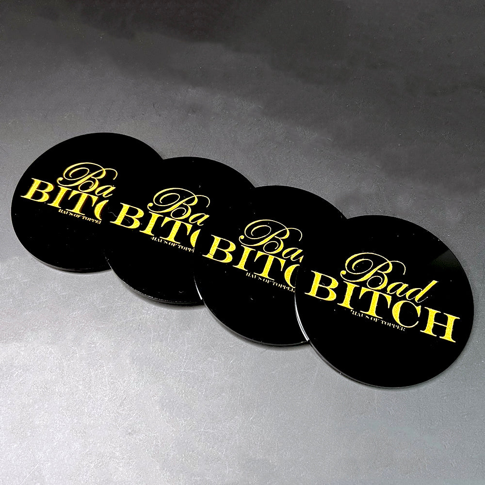 Bad B*tch Coasters