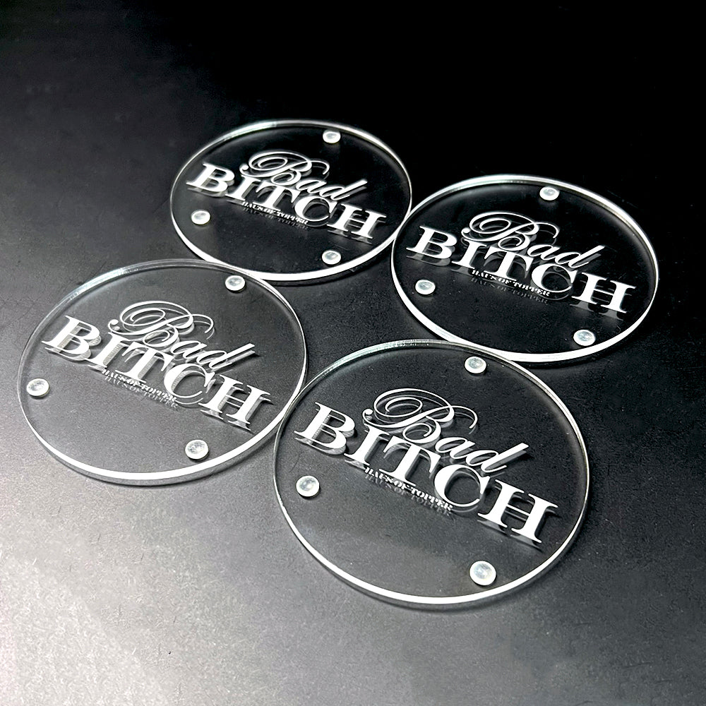 Bad Bitch Clear Coasters