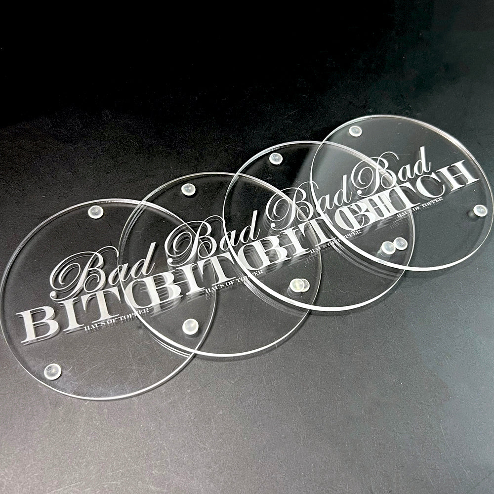 Bad Bitch Clear Coasters